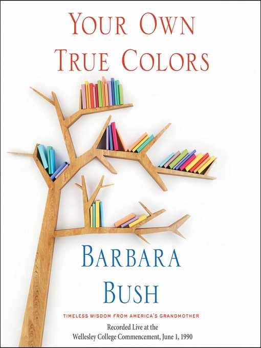 Title details for Your Own True Colors by Barbara Bush - Available